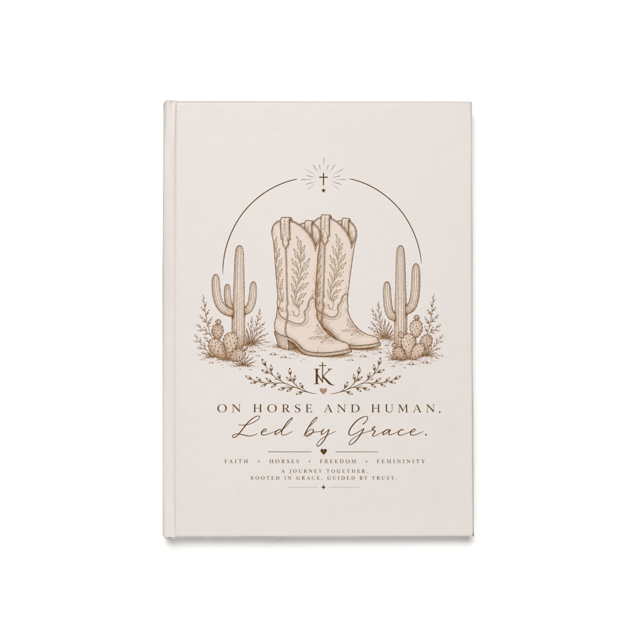 Led by Grace Hardcover Journal — Western Cowgirl Boots A5 Notebook